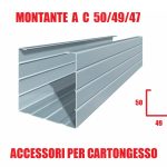 Montante a C 50/49/47 - Profilo Metallico per Cartongesso - Lunghezza Barra 300 cm