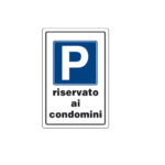 TARGA 'PARCHEGGIO RISERVATO AI CONDOMINI' PVC MIS. 30X20