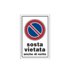TARGA 'SOSTA VIETATA ANCHE DI NOTTE' PVC MIS. 30X20